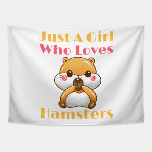 Just A Girl Who Loves Hamsters Tapestry