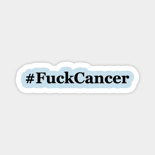 #FuckCancer (black text) Magnet