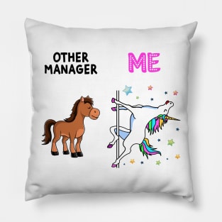 Funny Manager Unicorn Others You Pillow