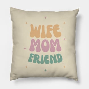 Mother's Day Celebration T-Shirt - 'Wife Mom Friend' Design, Ideal Perfect Gift for Moms, Friends, & Spouses Pillow