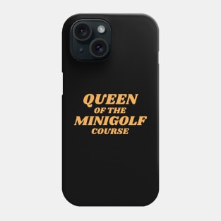 Queen Of The Minigolf Course Phone Case