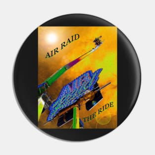 Air Raid the ride poster art Pin