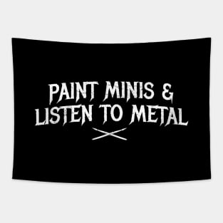 Paint Minis and Listen to Metal Tapestry