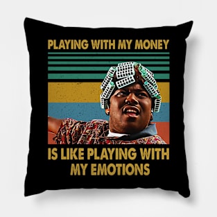 Friday Playing With My Money Is Like Pillow