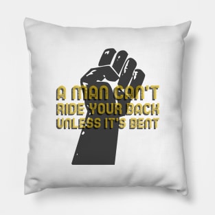 A Man Can't Ride Your Bank Unless It's Bent Pillow