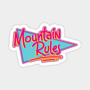 Mountain Rules Magnet