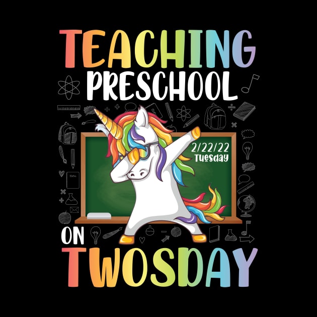 Unicorn Dabbin Teaching Preschool On Twosday 2/22/22 Tuesday by joandraelliot