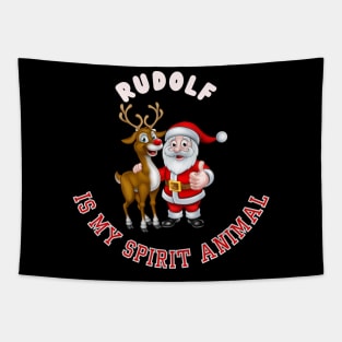 Rudolf Is My Christmas Spirit Animal. Tapestry