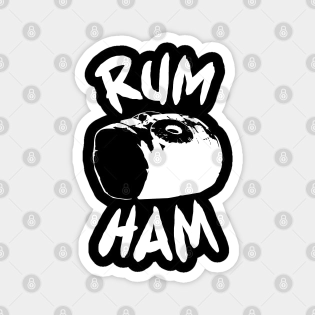 RUM HAM Magnet by tvshirts