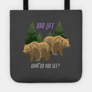 Dad Life - Brown Bear, Brown bear Tote