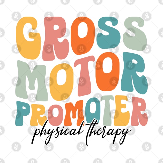 Gross Motor Promoter Funny Physical Therapy PT Pediatric Student by Nisrine