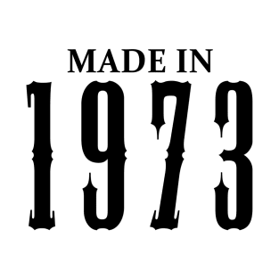 Made in 1973 year | Simple Black T-Shirt