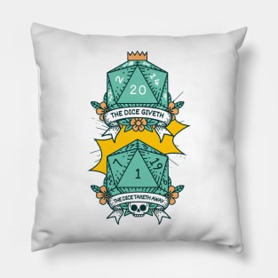 The Dice Giveth - The Dice Taketh Away - D20 - Funny RPG Pillow