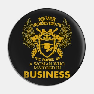 Business Shirt The Power of Woman Majored In Business Pin