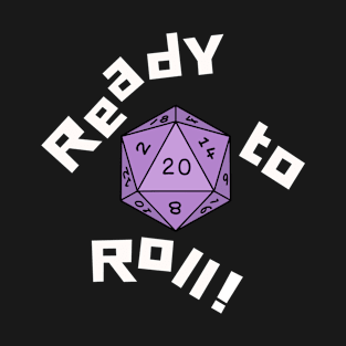 Ready to Roll - NAT 20 V4 T-Shirt