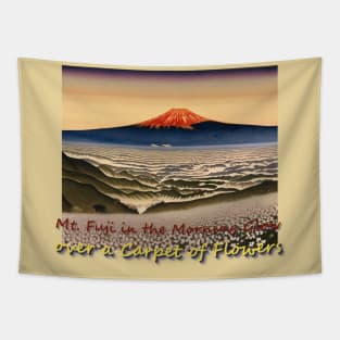 Japan Mt. Fuji in The Morning Glow Over a Carpet of Flowers by Kana Kanjin Tapestry