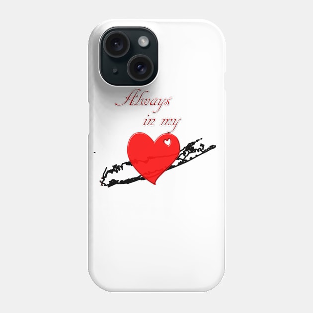 Always in My Heart Long Island Phone Case by DesigningJudy