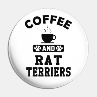 Rat Terrier Dog - Coffee and rat terriers Pin