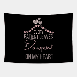 Every Patient Leaves a Pawprint On My Heart Tapestry