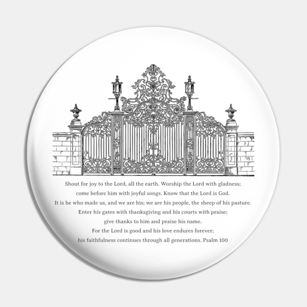 Enter his gates with thanksgiving - Psalm 100 Pin by FTLOG