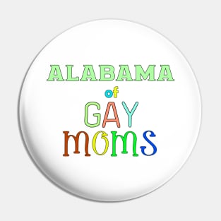 Alabama Of Gay Moms Pin