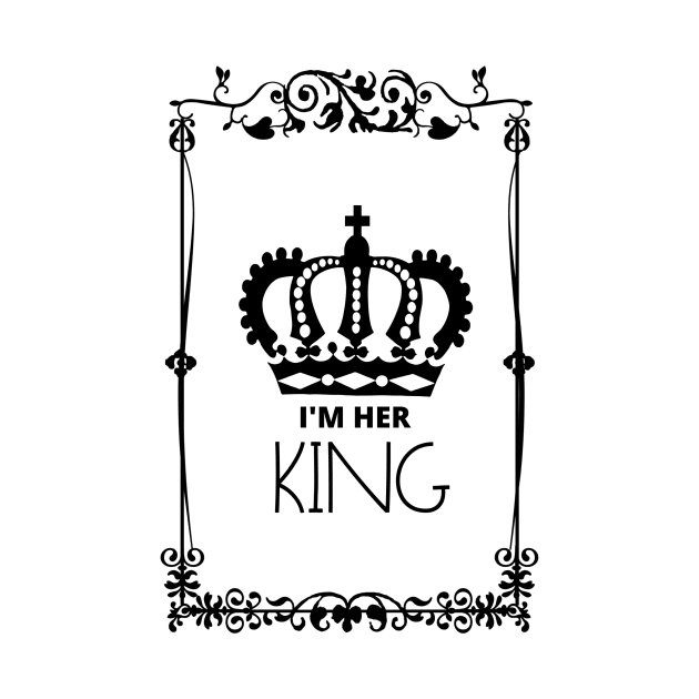 I'm Her King by Kallisto