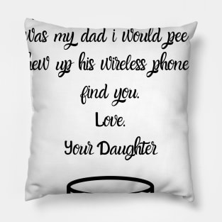 Dear Hockey Dad...Your Daughter Pillow