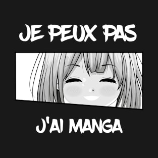 Je peux pas j'ai manga T-Shirt