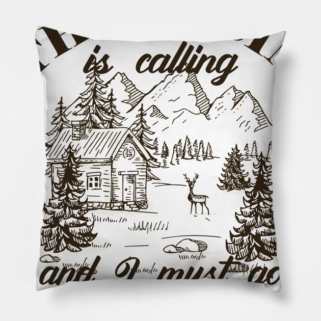 Camping - The cabin is calling I must go Pillow by KC Happy Shop