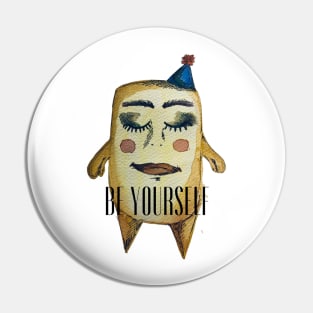 Be yourself Pin