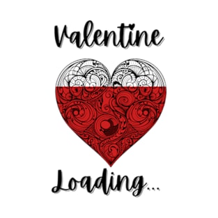 Valentine loading... T-Shirt