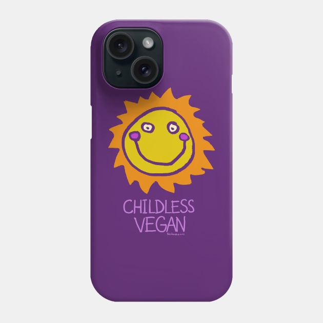 Childless Vegan Phone Case by RobSchrab