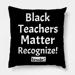 Black Teachers Matter Pillow