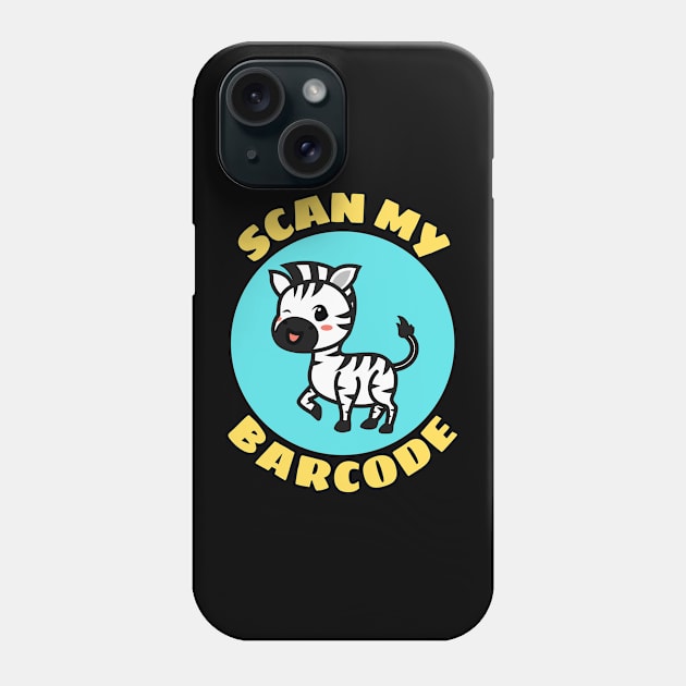 Scan My Barcode | Zebra Pun Phone Case by Allthingspunny