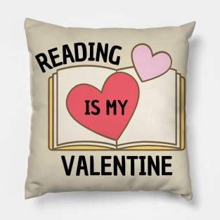 Reading Is My Valentine Pillow