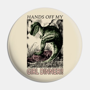 Hands Off My Girl Dinner Pin