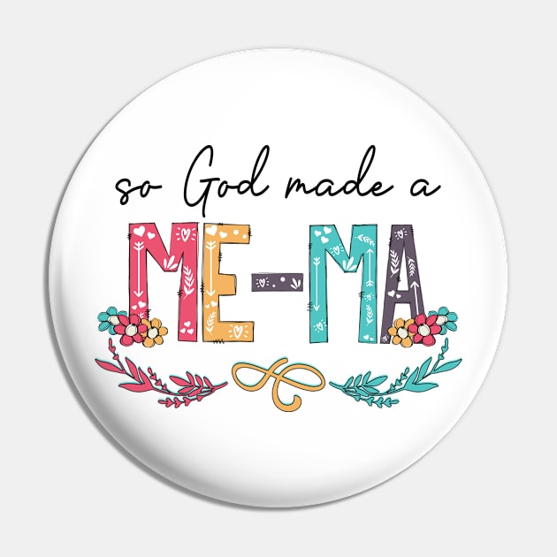 So God Made A Me-Ma Happy Mother's Day Pin by KIMIKA