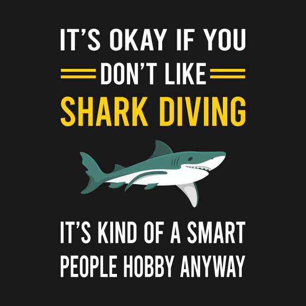 Smart People Hobby Shark Diving Diver by Good Day