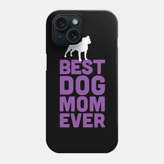 Best Staffie Bull Terrier Dog Mom Ever - Purple Dog Lover Gift Phone Case by Elsie Bee Designs