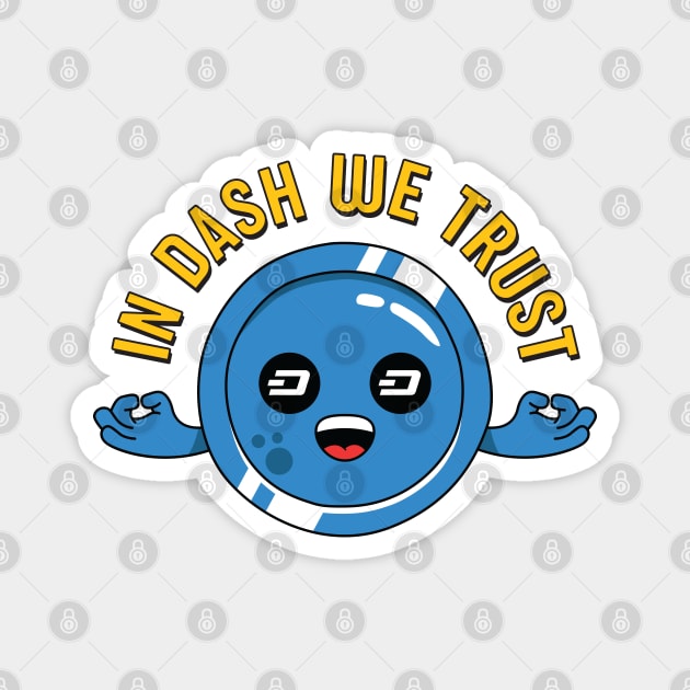 In Dash We Trust - for Crypto Traders and Dash Miners Magnet by spacedowl