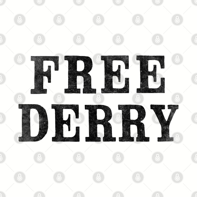 Free Derry / Vintage-Style Faded Typography Design (White) by feck!