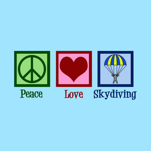 Peace Love Skydiving by epiclovedesigns