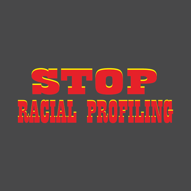 Stop Racial Profiling by koestry