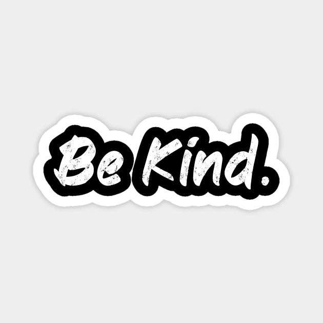 Be Kind Magnet by Just Be Awesome   