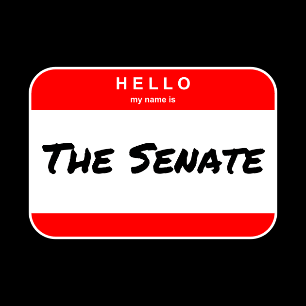 Hello my name is The Senate - Name Tag by FN-2140