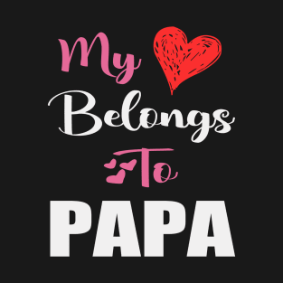 My Love belong to papa T-Shirt