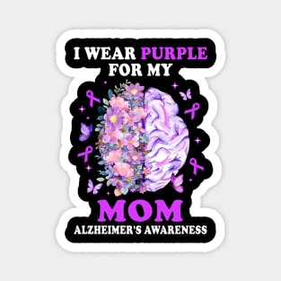 I Wear Purple For My Mom Alzheimer's Awareness Brain Magnet