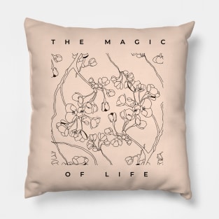 The magic of life Pillow