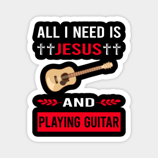 I Need Jesus And Playing Guitar Guitarist Magnet