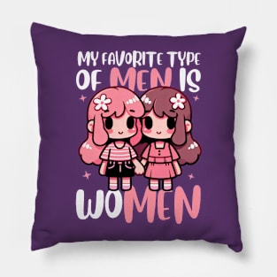 My Favorite type Of Men Is Women Cute Friends Pillow